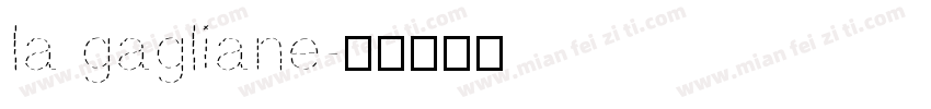 la gagliane字体转换